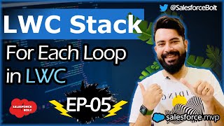 EP-05 | For Each Loop in LWC | How and where to use it | LWC Stack ☁️⚡️