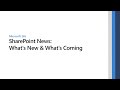 Microsoft SharePoint News: What's New &amp; What's Coming