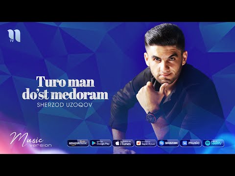 Sherzod Uzoqov — Turo man dos't medoram (music version)