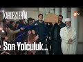 Kadir son yolculuuna uurland   kardelerim 29 blm