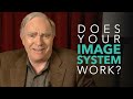 Q&amp;A: Does Your Image System Work?