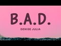 Denise Julia - B.A.D. ft. P-Lo