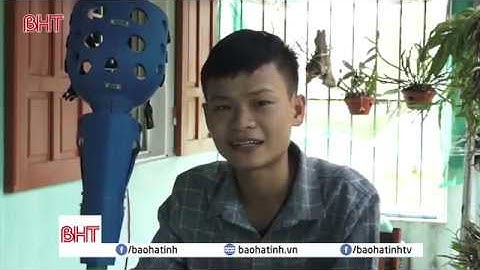 Cậu học trò Hà Tĩnh làm chân robot hỗ trợ người khuyết tật