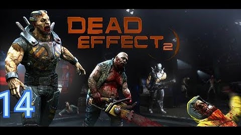 Dead Effect 2 Android Walkthrough Part- 14 || Chapter 14 || For A Fistful Of Plutonium!