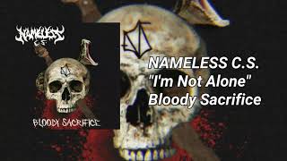 Nameless C.S. - I'm Not Alone