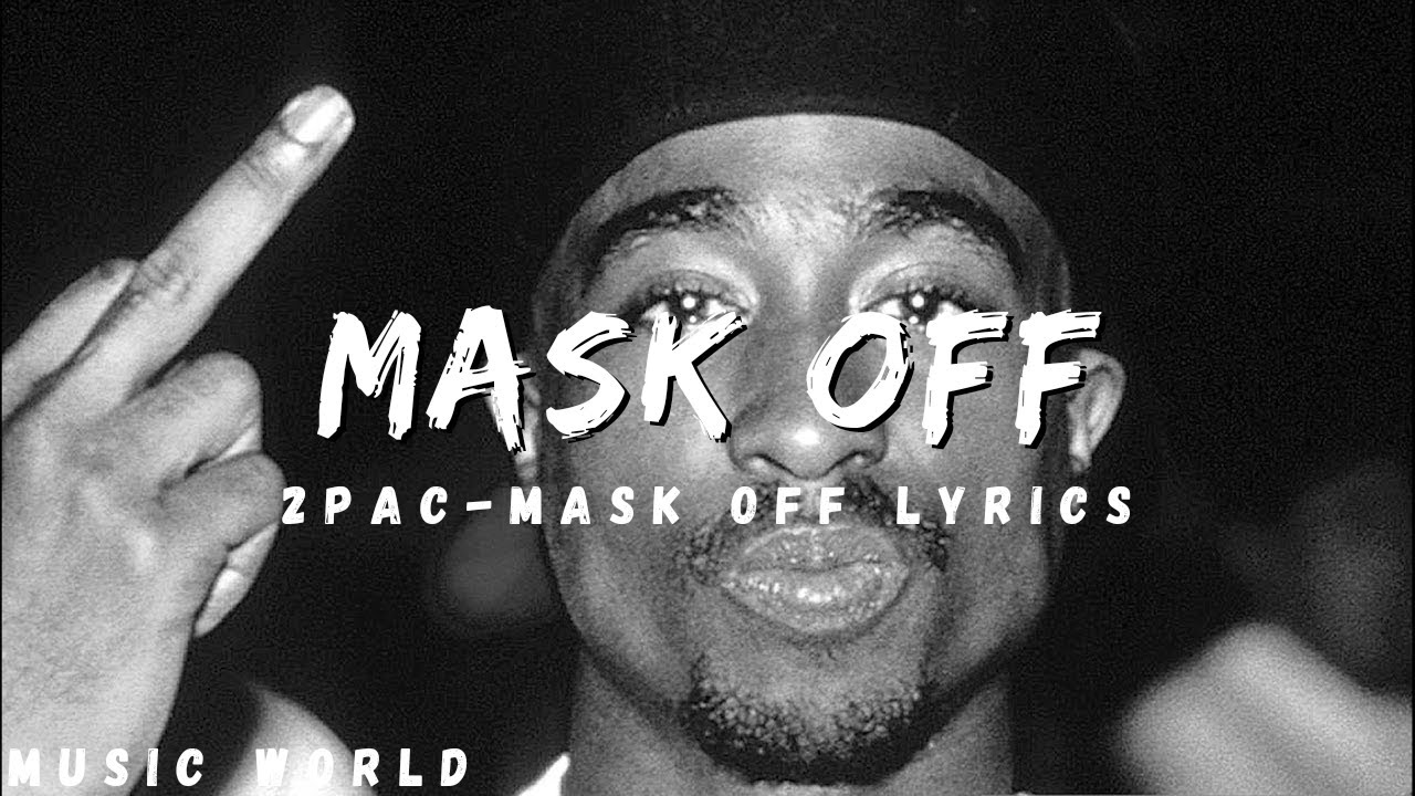2pac   mask off lyrics money gone fk friends