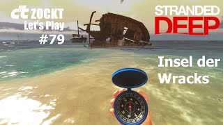 Stranded Deep Lets Play #79: Viele Wracks