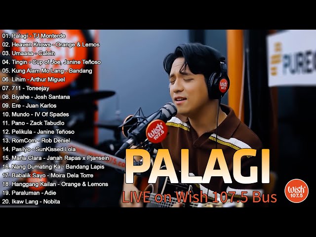 PALAGI - TJ Monterde ( Live on Wish 107.5 Bus ) Best Of WISH 107.5 Top Songs 2024  #vol2 class=