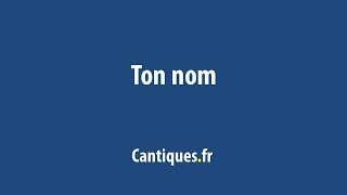 Ton nom chords