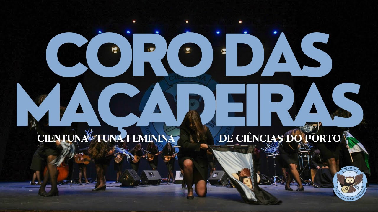 Cientuna - Coro das Maçadeiras (XVIII Tudo Isto é Tuna)
