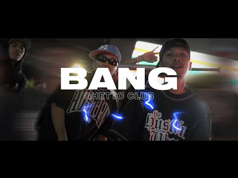 BANG - GHETTO CLUB