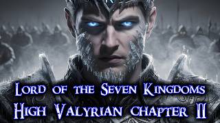 Download Lagu LORD OF THE SEVEN KINGDOMS | High Valyrian chapter II MP3