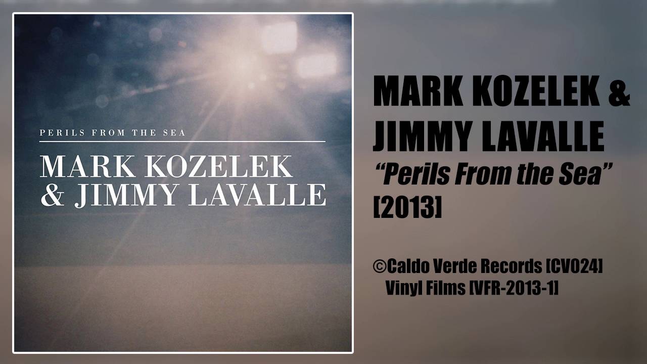 Mark Kozelek & Jimmy Lavalle | 'Perils From the Sea' [2013] -FULL ALBUM-