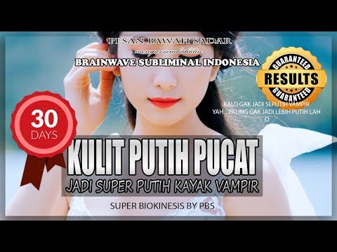 🎧-kulit-putih-pucat-★-untuk-kulit-yang-sangat-putih,-sehat,-bersih,-cerah-berseri-|-binaural-audio