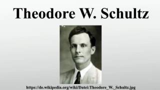Theodore W. Schultz