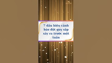 7 dấu hiệu cảnh báo đột quỵ sắp xảy ra trước một tuần