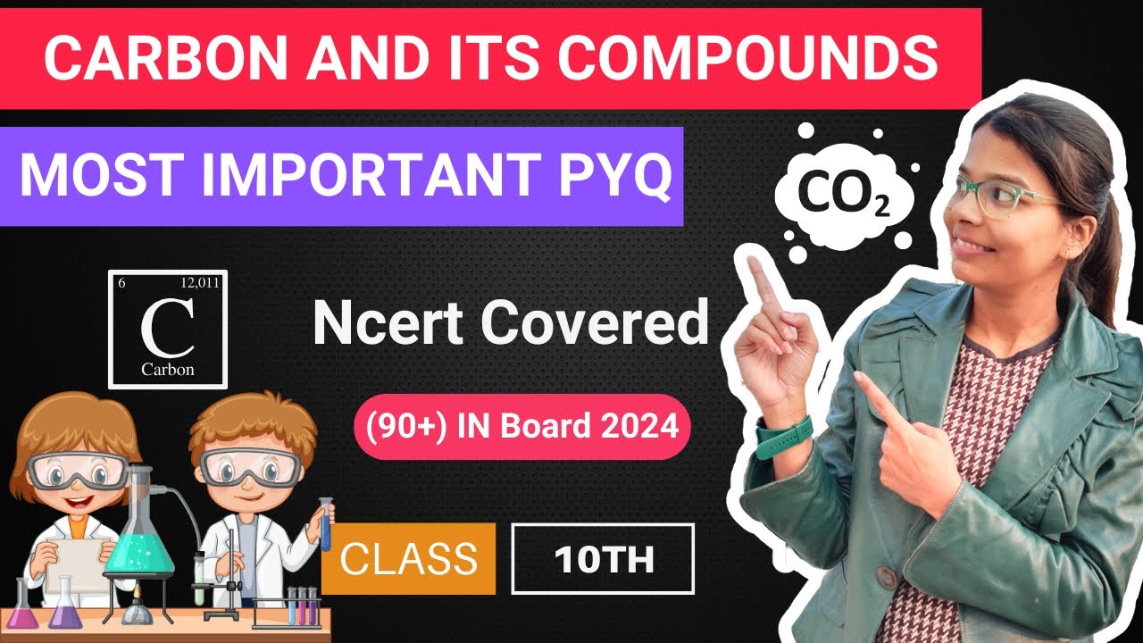 Carbon And Its Compounds Class 10 Important PYQ Class 10 Science Carbon and its compounds class 10 important pyq class 10 science