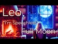 Leo ♌️🌕,  I&#39;m Speechless! Full Moon // February 24, 2024 Intuitive Tarot Reading