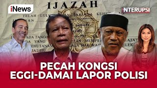 🔴PECAH KONGSI EGGI-DAMAI LAPOR POLISI | iNTERUPSI (31/01)