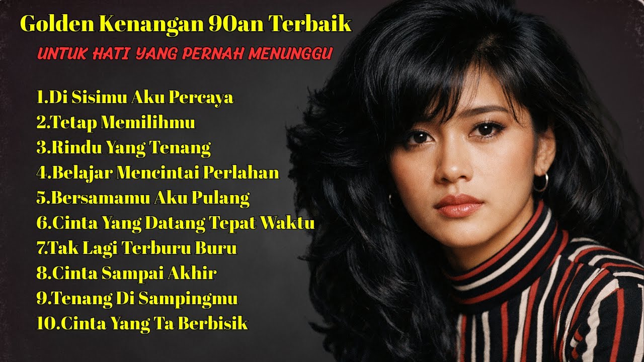 ALBUM TERBAIK LAGU KENANGAN 90AN | Kumpulan Lagu Cinta Tenang & Romantis Sepanjang Masa
