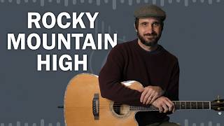 How To Play “Rocky Mountain High” On Guitar - (John Denver)