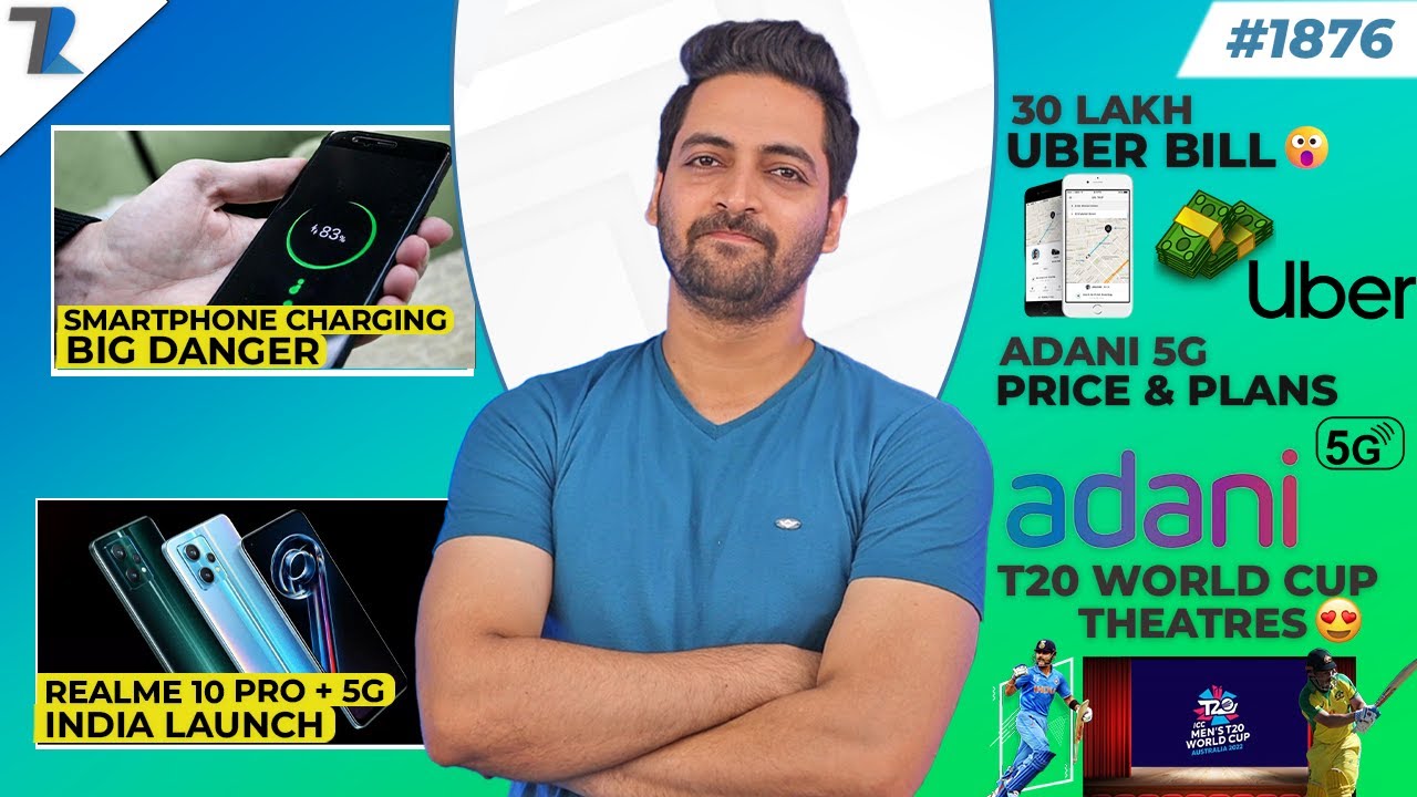Realme 10 Pro+ 5G India,Uber 32 Lakh Bill😮,T20 In Theatres,iQOO Neo 7 First Look,Charging Danger
