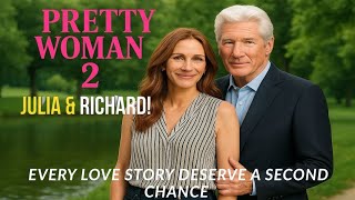 Pretty Woman 2: Second Chances | Emotional Concept Trailer (Julia Roberts & Richard Gere Return)