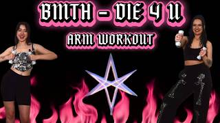 Bring Me The Horizon - DIE 4 U | Arm Workout | MOSHFIT