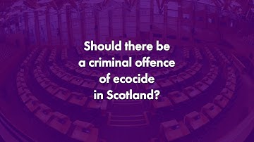 Proposed Ecocide (Prevention) (Scotland) Bill– Monica Lennon MSP