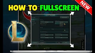 How To Fullscreen in League Of Legends (Quick & Easy)