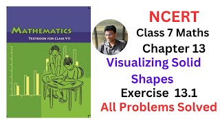 NCERT Maths Class 7 Chapter 13 Visualizing Solid Shapes Exercise 13.1 - Fully Solved #mathscbse