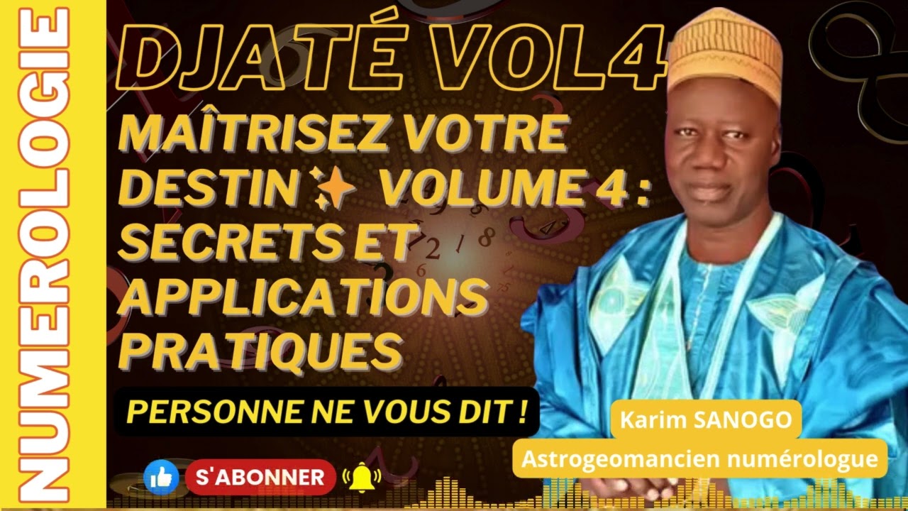 4️⃣ MAÎTRISEZ VOTRE DESTIN ✨ | Karim Sanogo à Sokasso – Volume 4 : Secrets et Applications Pratiques