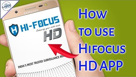 How to use hifocus HD app...