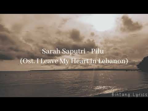 Video Pilu (OST. I Leave My Heart In Lebanon)
