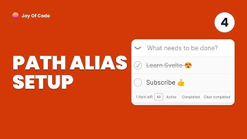 Make a Svelte Todo App #4 - Path Alias