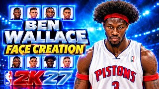 NBA 2K27 Ben Wallace Face Creation 🏀