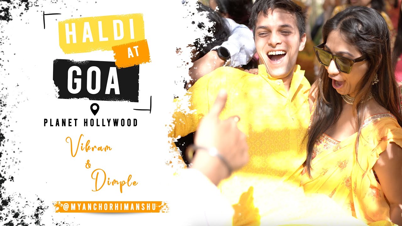 HOSTING HALDI | NRI DESTINATION WEDDING | DIMPLE & VIKRAM | PLANET HOLLYWOOD GOA | #Myanchorhimanshu