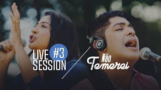 Canção e Louvor - Não Temerei - Live Session #3 chords