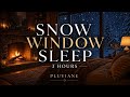 Snow Window Fireplace for Deep Sleep | 3 Hours of Winter Sleep Music