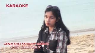 KARAOKE-JANJI SUCI SEHIDUP SEMATI-EMEN SERAN WILIK
