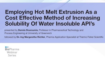 HOT MELT EXTRUSIONS AS A COST EFFECTIVE METHOD OF INCREASING SOLUBILITY OF WATER INSOLUBLE API’S