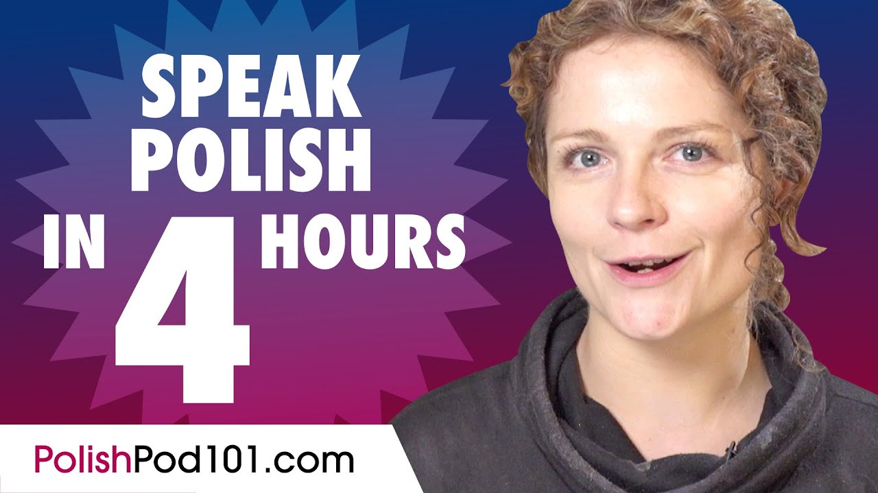 Learn How To Speak Polish In 4 Hours Youtube