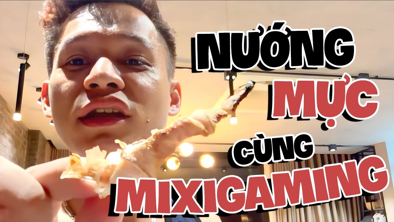 (Độ đớp đêm #1) Bật mí bí quyết gia truyền của Độ Mixi và lần đầu mực nướng chấm với tương cà.