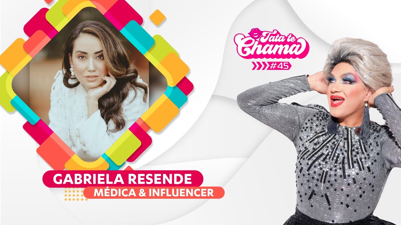 TATÁ TE CHAMA | GABRIELA RESENDE | Episódio #45