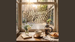 Morning Coffee