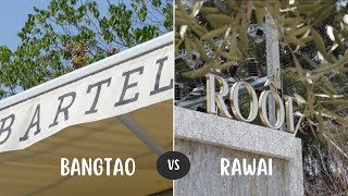 PHUKET NEW CAFE - BANGTAO VS RAWAI