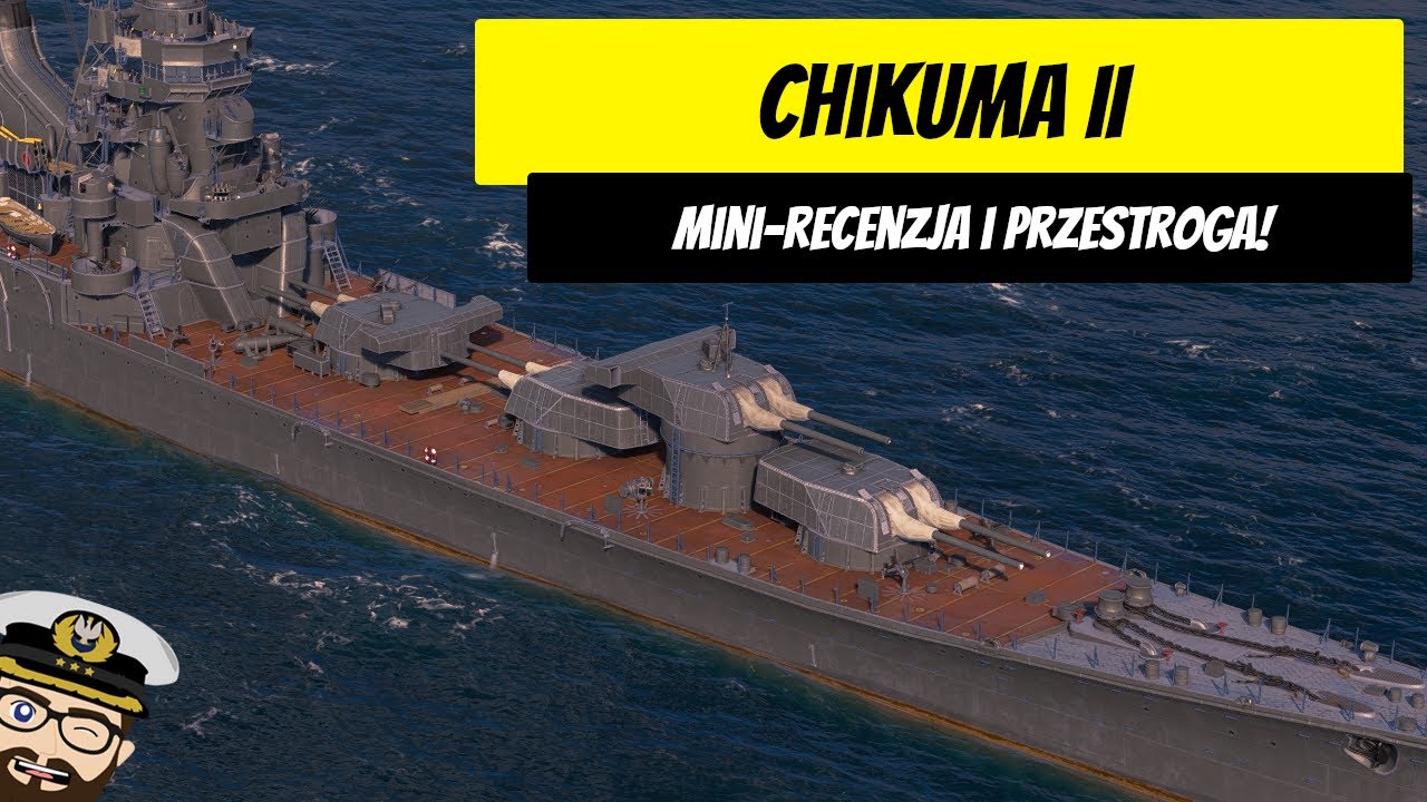 Chikuma II - Mini-recenzja i mała przestroga! | World of Warships