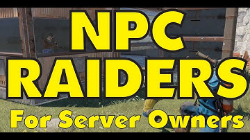 NPC Raiders Plugin - For Server Owners