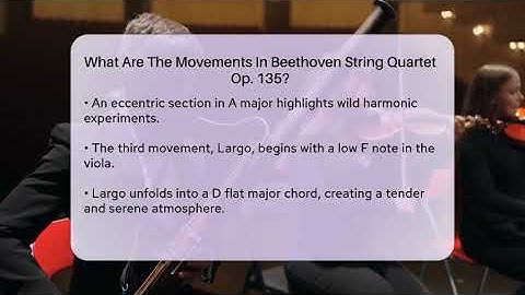 What Are The Movements In Beethoven String Quartet Op. 135? - Classical Serenade