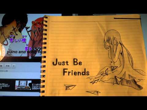 Just Be Friends　歌ってみた　【キミ＠アナログ人間】